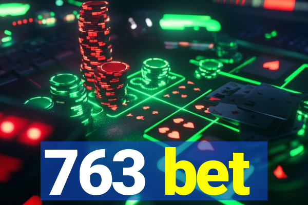 763 bet